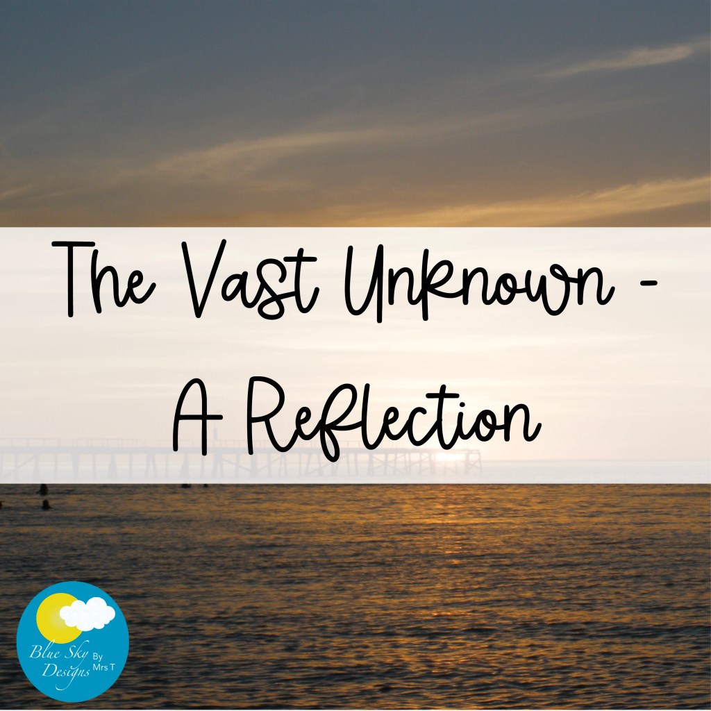 The Vast Unknown: A Reflection on Life’s&nbsp;Surprises