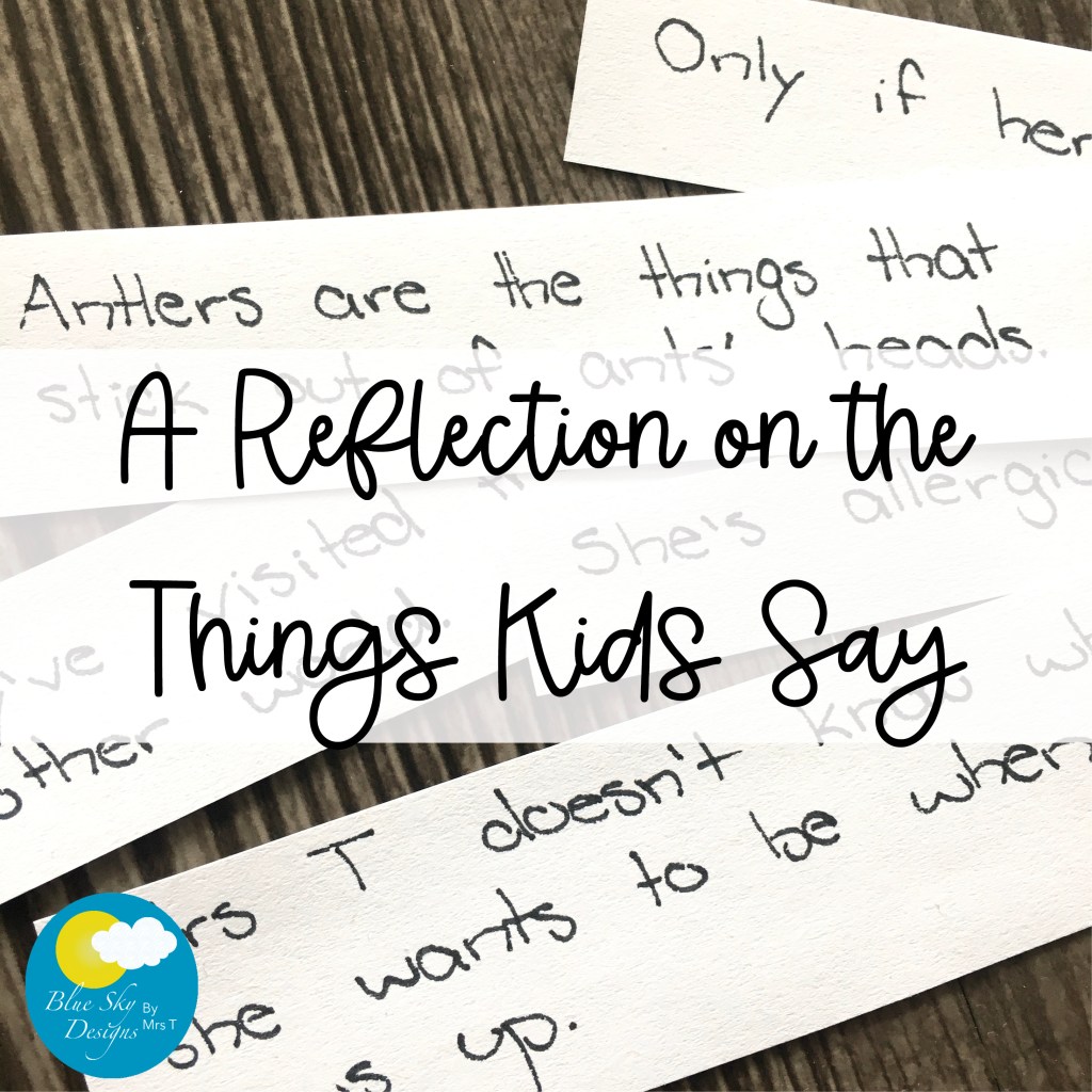 Scientific Definitions, Medical Advice and Other Observations: A Reflection on the Things Kids&nbsp;Say